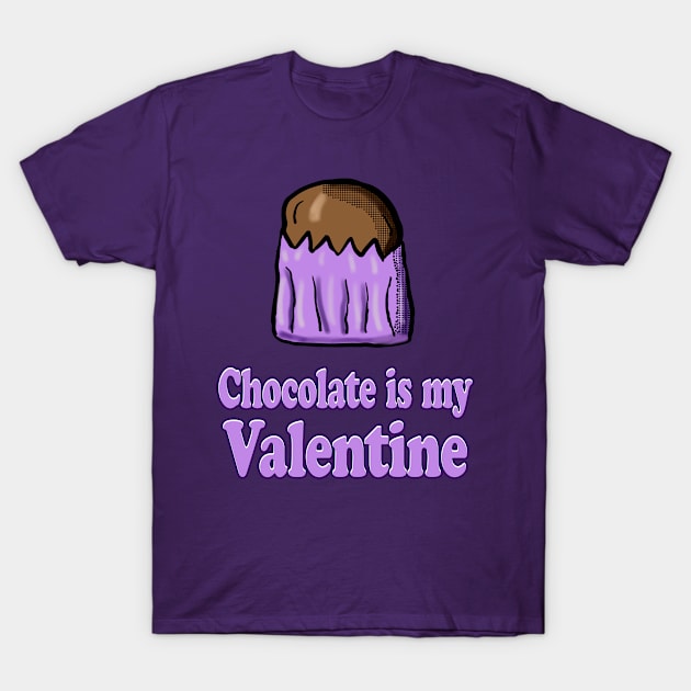 Chocolate is my Valentine T-Shirt by Eric03091978